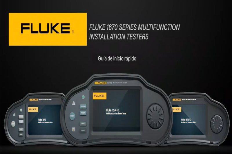 FLUKE: Comprobadores de instalaciones multifunción Fluke 1670 Guía práctica de inicio